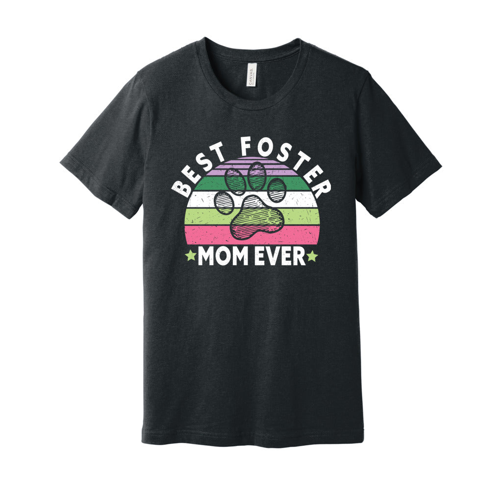 BEST FOSTER MOM EVER - S / Dark Grey Heather - Foster Mom Things