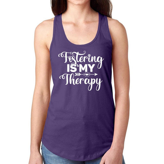 FOSTERING IS MY THERAPY - Foster Mom Things