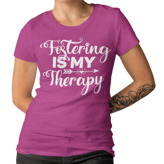 FOSTERING IS MY THERAPY - Foster Mom Things