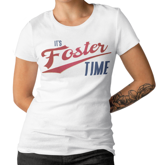 IT'S FOSTER TIME - Foster Mom Things