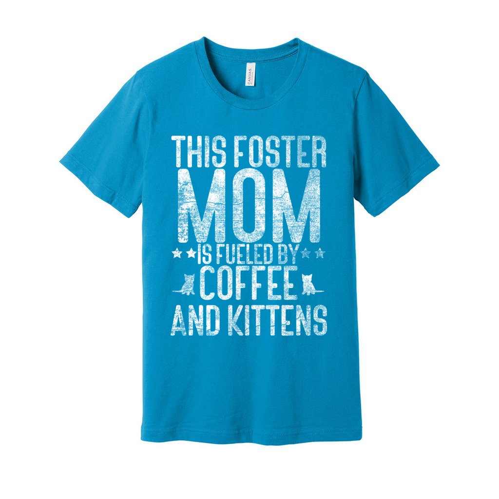 FUELED BY COFFEE AND KITTENS - XS / Aqua - Foster Mom Things
