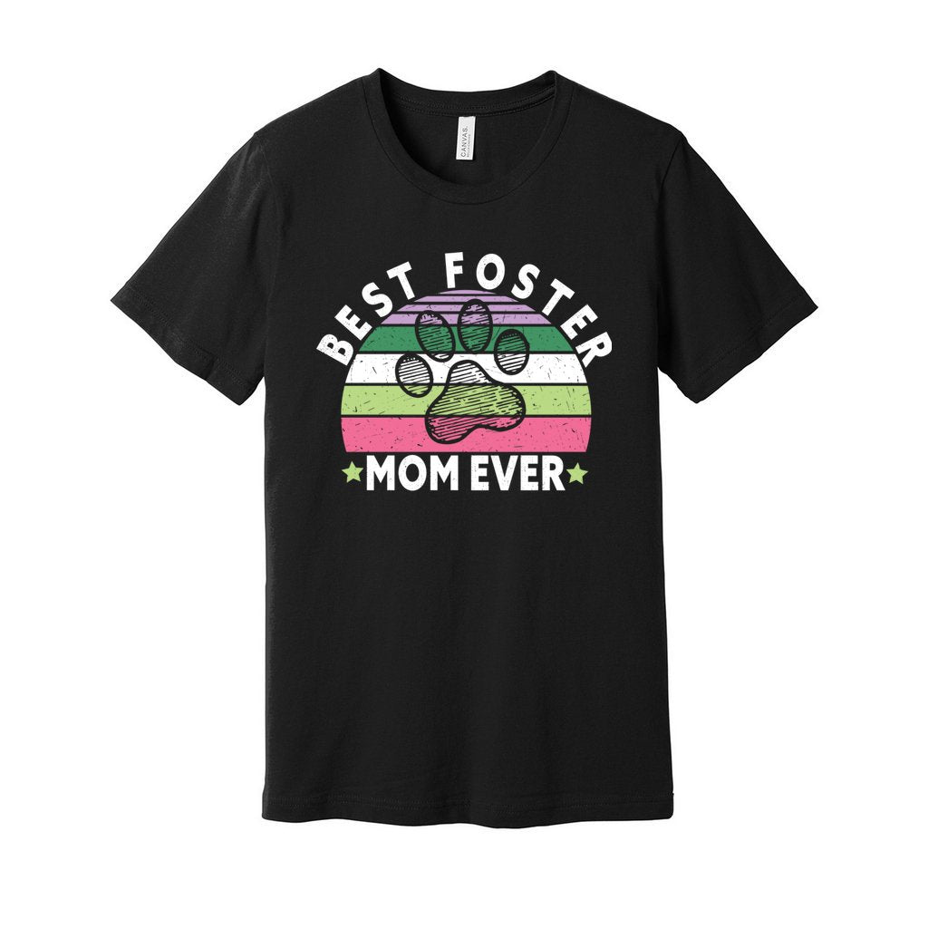 BEST FOSTER MOM EVER - XS / Black - Foster Mom Things