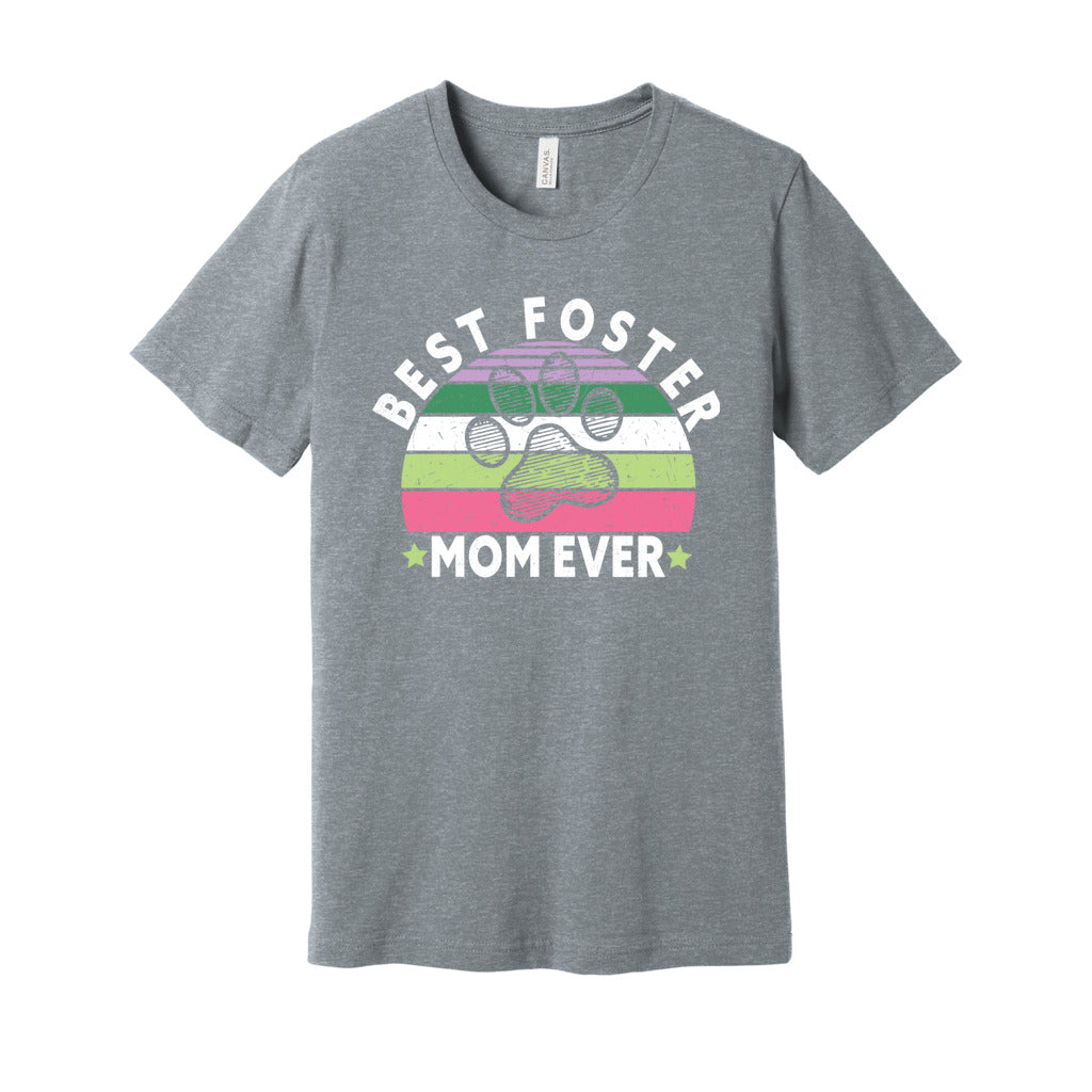 BEST FOSTER MOM EVER - S / Athletic Heather - Foster Mom Things