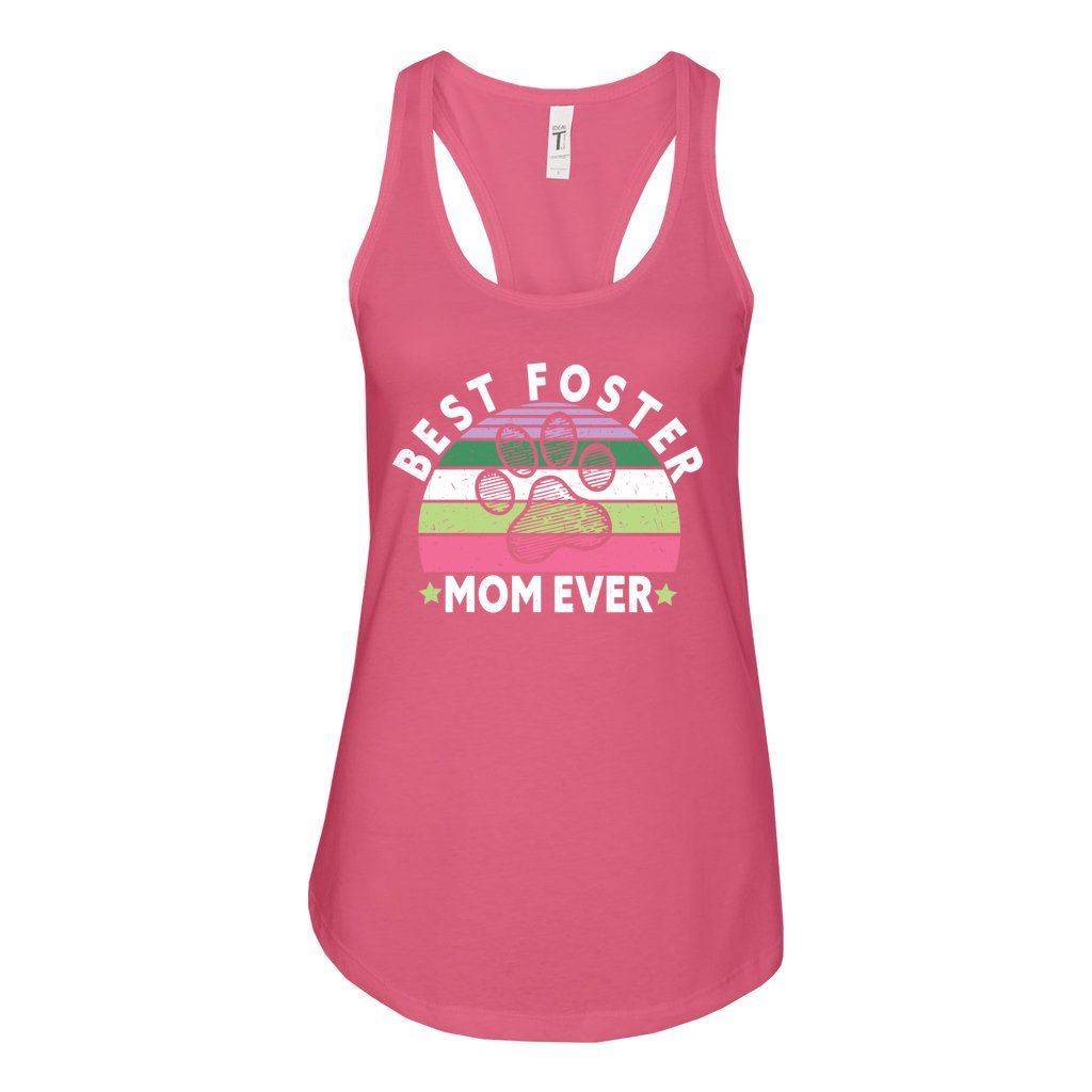 BEST FOSTER MOM EVER - S / Hot Pink - Foster Mom Things
