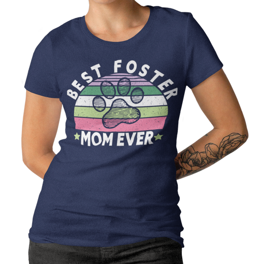 BEST FOSTER MOM EVER - Foster Mom Things